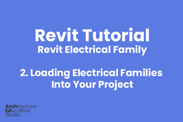 Loading Electrical Families Into Your Project