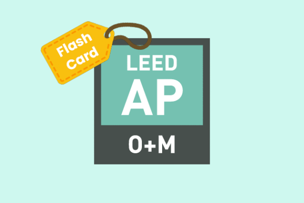 LEED AP O+M Exam Flash Cards (Printable PDF)